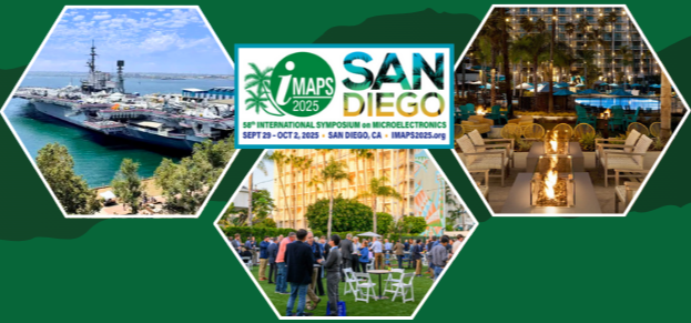 IMAPS 2025 San Diego, CA. Sept. 30 to Oct. 1 
